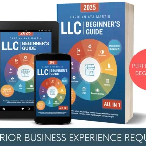 LLC Beginner's Guide [All-in-1]: Everything on How to Start, Run, and Grow Your First Company Without Prior Experience. Includes Essential Tax Hacks, Critical Legal Strategies, and Expert
